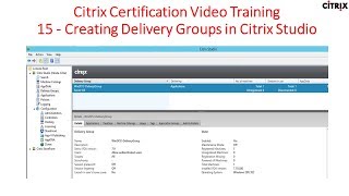 Citrix Certification Training  15 Creating Delivery Groups in Citrix Studio [upl. by Bandeen427]