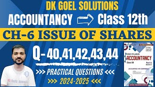 ISSUE OF SHARES CLASS 12  DK GOEL  CH 6  ACCOUNTS  Q4041424344 FORFEITURE OF SHARES AT PAR [upl. by Moore]