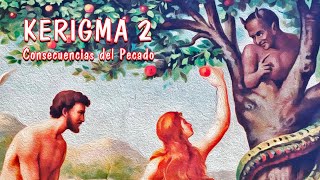 KERIGMA 2 EL PECADO ROMPE MI RELACIÓN CON DIOS Y ME ESCLAVIZA [upl. by Acimak]