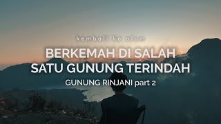 Gunung Rinjani 2 Berkemah di Salah Satu Gunung Terindah [upl. by Anaiv]