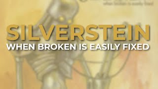 Silverstein  When Broken Is Easily Fixed Official Audio [upl. by Nauqet]