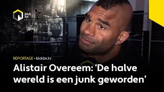 Alistair Overeem De halve wereld is een junk geworden [upl. by Wiltz]