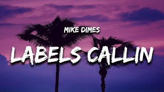 Mike Dimes  LABELS CALLIN Lyrics [upl. by Waldemar]