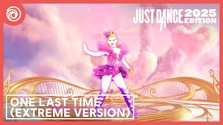 Just Dance 2025 Edition  One Last Time Extreme Version by Ariana Grande [upl. by Esineg]