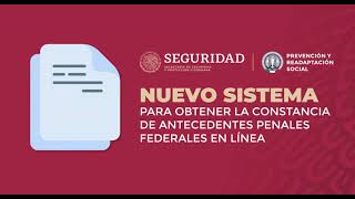 Nuevo sistema para obtener la Constancia de Antecedentes Penales Federales en línea [upl. by Amlev]