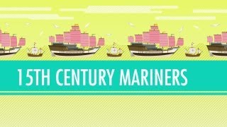 Columbus Vasco da Gama and Zheng He  15th Century Mariners Crash Course World History 21 [upl. by Root]