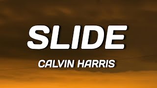 Calvin Harris ft Frank Ocean Migos  Slide Lyrics [upl. by Ydnar881]