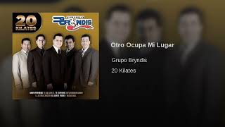 Grupo Bryndis – Otro Ocupa Mi Lugar AUDIO [upl. by Airdnua]