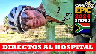 Directos al hospital  Etapa 2  Cape Epic 2024  Ibon Zugasti [upl. by Mulford817]