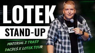 ŁUKASZ LOTEK LODKOWSKI  Materiał z trasy Pacześ i Lotek Tour 2024 całe nagranie  StandUp [upl. by Nanaek]