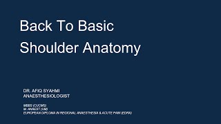 Back to Basics Shoulder Anatomy for RA Mohd Afiq Syahmi Ramli RAPM 2024 [upl. by Assillim747]