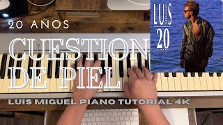 Daniel Escudero  quotCuestion De Pielquot Luis Miguel PIANO Tutorial 4K [upl. by Aniahs]