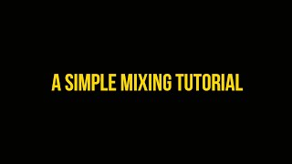 Too Many Mixing Tutorials So I Made This [upl. by Anev652]