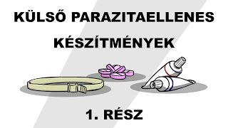 Külső parazitaellenes készítmények  csak egyszerűen 1 rész [upl. by Moht]