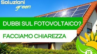 5 RISPOSTE ai DUBBI che hai sul FOTOVOLTAICO [upl. by Aceber]