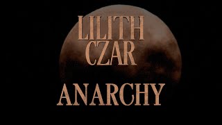 LILITH CZAR  Anarchy Official Lyric Video [upl. by Capriola]