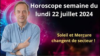 Astro horoscope semaine du lundi 22 juillet 2024 [upl. by Yaned]