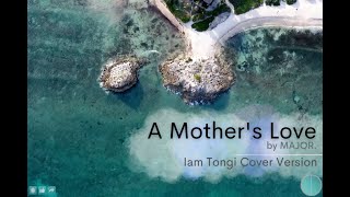 A Mothers Love Cover MAJOR Iam Tongi rendition [upl. by Elyag266]