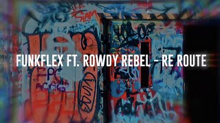 Funk Flex x Rowdy Rebel  Re Route Lyric Video [upl. by Ahsiatal592]