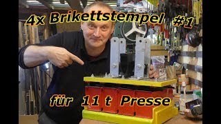 4x Brikettstempel für 11 t Presse  Holzspalter Teil 1 [upl. by Leterg369]