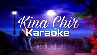 Kina chir  The PropheC  Unplugged karaoke  Pro Tracks [upl. by Vivianne]