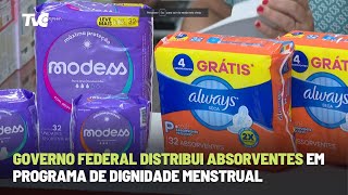 Governo Federal distribui absorventes em Programa de Dignidade Menstrual [upl. by Creamer]