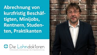 VideoSeminar Abrechnung von kurzfristig Beschäftigten Minijobs Rentnern Studenten Praktikanten [upl. by Eux]