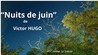 “Nuits de juin”  Victor HUGO Sentez lété qui vient les cieux clairs et doux [upl. by Auqenes74]