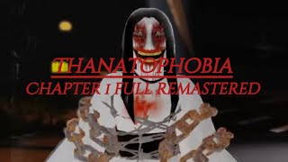 ThanatophobiaChapter 1 full remasteredfull gameplaythanatophobia [upl. by Cooperman954]