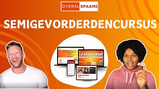 Semigevorderdencursus Spaans Uitgelegd  Overal Spaans  Spaans Leren Online [upl. by Walden]