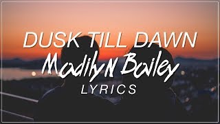 Dusk Till Dawn  Madilyn Bailey Lyrics Zayn ft Sia Cover [upl. by Ubana]