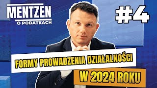 MENTZEN O PODATKACH 4 Formy prowadzenia działalności w 2024 roku [upl. by Nimref]