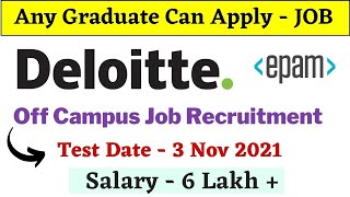 Deloitte  Epam Off Campus Drive  Any Graduate Can Apply  Salary 6 LPA  job for fresher [upl. by Catha]