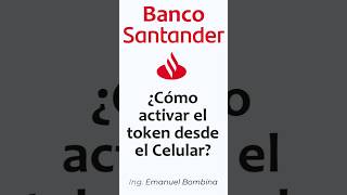 ¿Cómo Activar el Token del Banco Santander desde la app [upl. by Bertsche]