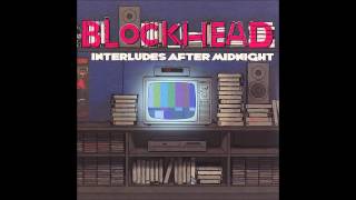 Blockhead  Interludes After Midnight Full Album [upl. by Anerat]