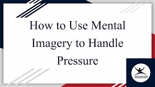 How to Use Mental Imagery to Handle Pressure Sport psychology tip for athletes [upl. by Celle]