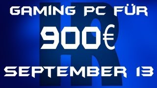 Gaming Pc für 900€ September 13 [upl. by Nabroc]