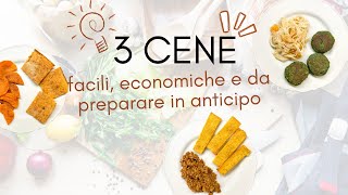 3 CENE FACILI ECONOMICHE e da PREPARARE IN ANTICIPO ⏱️ [upl. by Palermo]