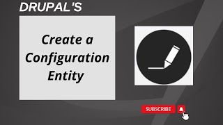 Create a Configuration Entity for Drupal 8 9 and 10 [upl. by Bean814]