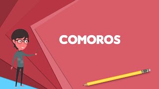 What is Comoros Explain Comoros Define Comoros Meaning of Comoros [upl. by Sophronia]