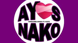 ginsampmelodies  AYOS NAKO ft Kate Audio [upl. by Rooke]