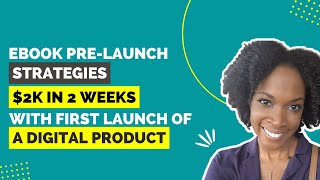 Ebook PreLaunch Marketing Strategy For Digital Products  2k In 2 Weeks First Launch [upl. by Entwistle59]