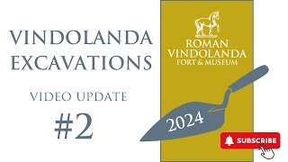 Vindolanda excavations 2024 Video update 2 [upl. by Jarvey]