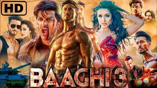 Baaghi 3 Full Movie  Tiger Shroff  Shraddha Kapoor  Riteish Deshmukh  HD Review amp Facts [upl. by Nolla]