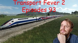 Transport Fever 2 LP7 épisode 93 cabride sur la LGV [upl. by Meeka]