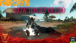 How To Get Oluso in far cry 6 [upl. by Htebzile]