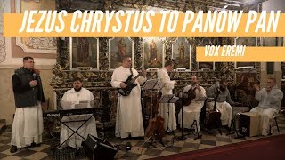 quotJezus Chrystus to panów Panquot  Vox Eremi [upl. by Clorinde856]