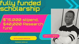 FULLY FUNDED SCHOLARSHIP 75000 STIPENDS 40000 RESEARCH FUND RELOCATE WITH FAMILY [upl. by Orestes212]