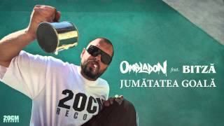 Ombladon feat Bitza  Jumatatea goala [upl. by Bernette]