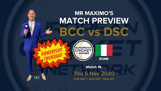 BCC v DSC  Mr Maximos Match Preview  European Cricket Series Rome Match 16  Powerplay Thursday [upl. by Nonregla]